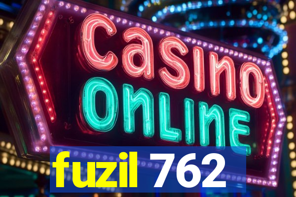 fuzil 762